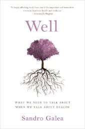 book Well: What We Need to Talk About When We Talk About Health