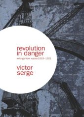 book Revolution in Danger: Writings from Russia 1919–1921