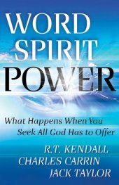 book Word Spirit Power: What Happens When You Seek All God Has to Offer