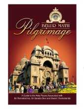 book Belur Math Pilgrimage: A Guide to Holy Places Associated with Sri Ramakrishna, Sri Sarada Devi and Swami Vivekananda