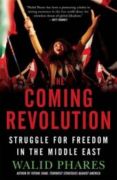 book The Coming Revolution: Struggle for Freedom in the Middle East