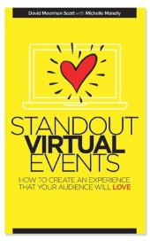 book Standout Virtual Events: How to create an experience that your audience will love