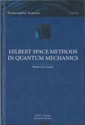 book Hilbert Space Methods in Quantum Mechanics