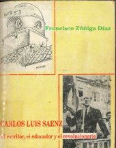 book Carlos Luis Sáenz: el escritor, el educador y el revolucionario