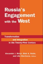 book Russias Engagement with the West: Transformation and Integration in the Twenty-First Century