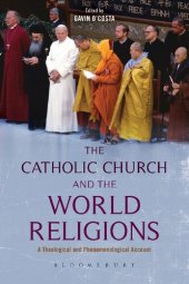 book The Catholic Church and the World Religions: A Theological and Phenomenological Account