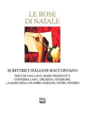 book Le rose di Natale. Scrittrici italiane raccontano