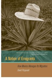 book A Nation of Emigrants: How Mexico Manages Its Migration