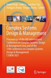 book Complex Systems Design & Management: Proceedings of the 4th International Conference on Complex Systems Design & Management Asia and of the 12th ... Systems Design & Management CSD&M 2021