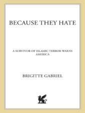 book Because They Hate: A Survivor of Islamic Terror Warns America