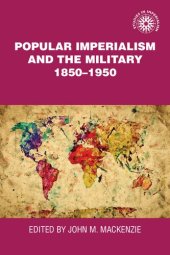 book Popular Imperialism and the Military, 1850-1950