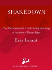 book Shakedown: How Our Government Is Undermining Democracy in the Name of Human Rights