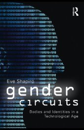 book Gender Circuits: Bodies and Identities in a Technological Age