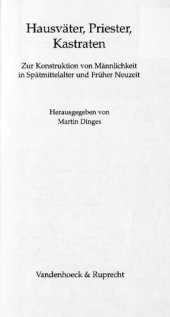 book Hausväter, Priester, Kastraten : Zur Konstruktion von Männlichkeit in Spätmittelalter und Früher Neuzeit