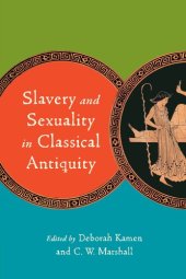 book Slavery and Sexuality in Classical Antiquity