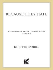 book Because They Hate: A Survivor of Islamic Terror Warns America