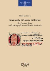 book Storie arabe di Greci e di Romani. La Grecia e Roma nella storiografia arabo-islamica medievale