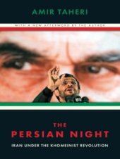 book The Persian Night: Iran under the Khomeinist Revolution