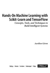 book Hands-On Machine Learning with Scikit-Learn and Tensorflow: Concepts, Tools, and Techniques to Build Intelligent Systems