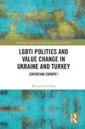 book LGBTI Politics and Value Change in Ukraine and Turkey: Exporting Europe?