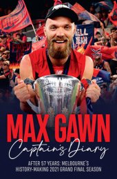 book Max Gawn Captain's Diary: After 57 Years: Melbourne's History-Making 2021 Grand Final Season