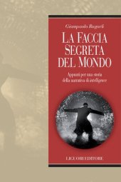 book La faccia segreta del mondo. Appunti per una storia della narrativa di intelligence