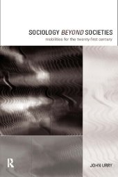 book Sociology Beyond Societies: Mobilities For The Twenty-First Century