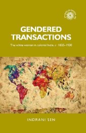 book Gendered transactions: The white woman in colonial India, c.1820-1930