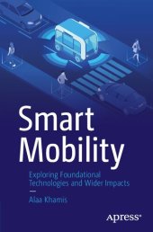 book Smart Mobility: Exploring Foundational Technologies and Wider Impacts