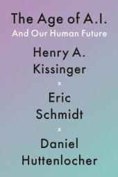 book The Age of AI - And Our Human Future