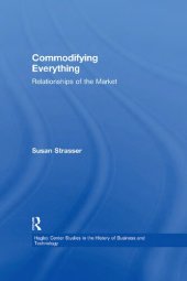 book Commodifying Everything: Relationships of the Market