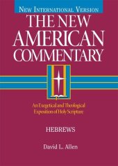 book Hebrews: An Exegetical and Theological Exposition of Holy Scripture