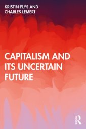 book Capitalism and Its Uncertain Future