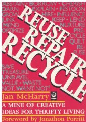 book Reuse Repair Recycle: A Mine of Creative Ideas for Thrifty Living