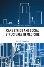 book Care Ethics and Social Structures in Medicine