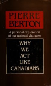 book Why we act like Canadians : a personal exploration of our national character