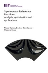 book Synchronous Reluctance Machines: Analysis, optimization and applications (Energy Engineering)