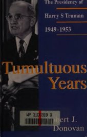 book Tumultuous years : the presidency of Harry S. Truman, 1949-1953