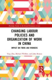 book Changing Labour Policies and Organization of Work in China: Impact on Firms and Workers