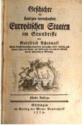 book Achenwall	Geschichte der allgemeineren europäischen Staatshändel des vorigen und jeztigen Jahrhunderts im Grundrisse