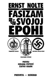 book Fašizam u svojoj epohi: francuska akcija, italijanski fašizam, nacionalsocijalizam