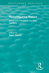 book Reconfiguring Nature: Issues and Debates in the New Genetics