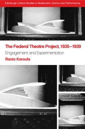 book The Federal Theatre Project, 1935-1939: Engagement and Experimentation