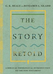 book The Story Retold: A Biblical-Theological Introduction to the New Testament