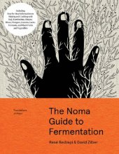 book The Noma Guide to Fermentation: Including koji, kombuchas, shoyus, misos, vinegars, garums, lacto-ferments, and black fruits and vegetables