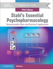 book Stahl's Essential Psychopharmacology: Neuroscientific Basis and Practical Applications