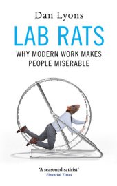 book Lab Rats: Why Modern Work Makes People Miserable