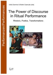 book The Power of Discourse in Ritual Performance: Rhetoric, Poetics, Transformations