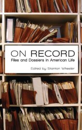 book On Record: Files and Dossiers in American Life