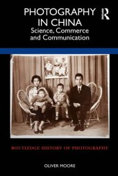 book Photography in China: Science, Commerce and Communication